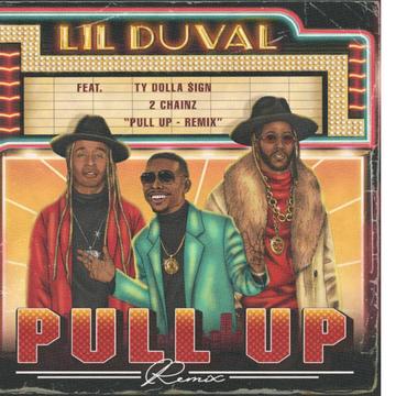 Lil Duval Ft. 2 Chainz & Ty Dolla Sign - Pull Up (Remix) Mp3 Audio Download