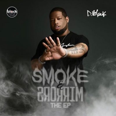 D-Black - Smoke & Mirror EP (Full Album) Mp3 Zip Fast Free Audio Download