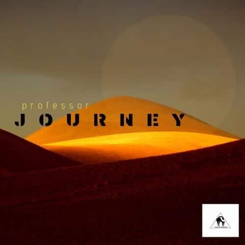 Professor - Journey (ALBUM) Mp3 Zip Fast Download