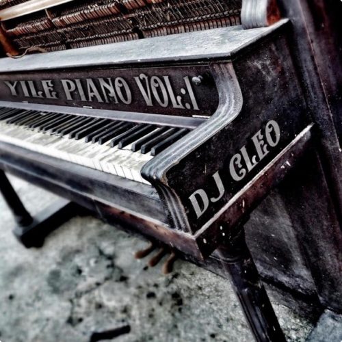 DJ Cleo - Yile Piano Vol. 1 (FULL ALBUM) Mp3 Zip Fast Download Free Audio Complete