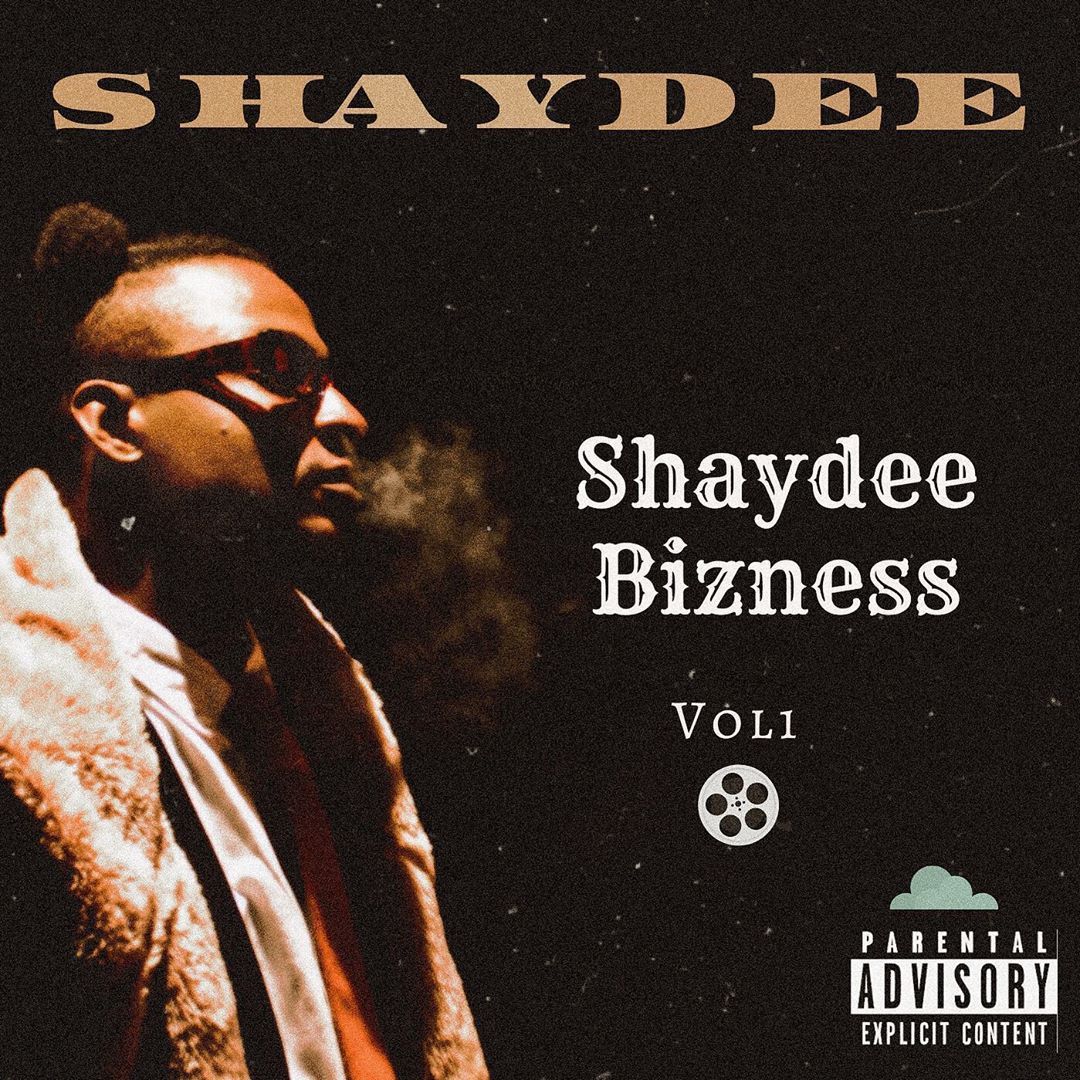 Shaydee - Shaydee Bizness Vol. 1 (FULL EP) Mp3 Zip Fast Download Free Audio Complete Album
