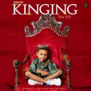 ALBUM: KingP - Kinging (The EP) Mp3 Zip Fast Download Free audio complete