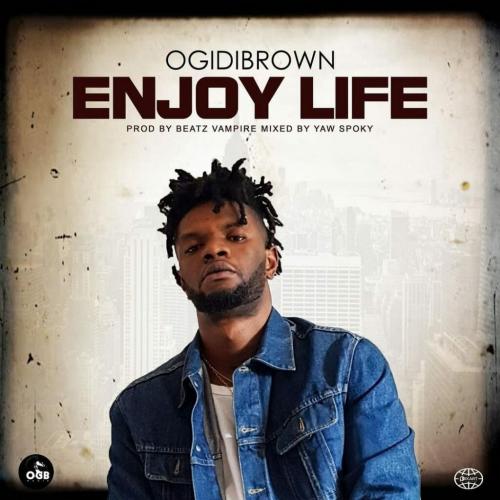Ogidi Brown - Enjoy Life