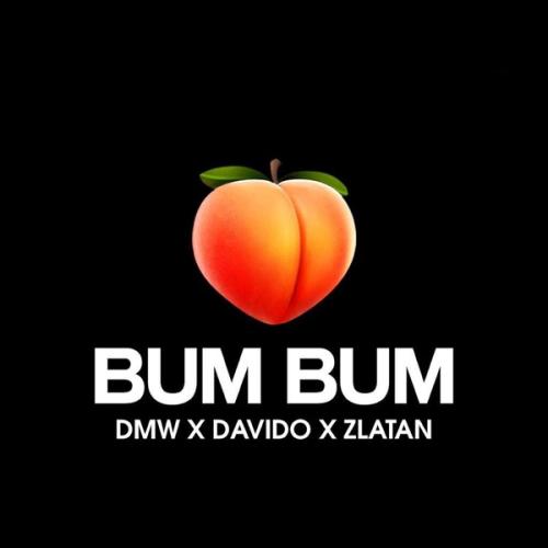 DMW ft. Davido &#038; Zlatan &#8211; Bum Bum