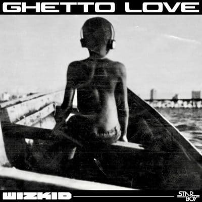 Wizkid &#8211; Ghetto Love