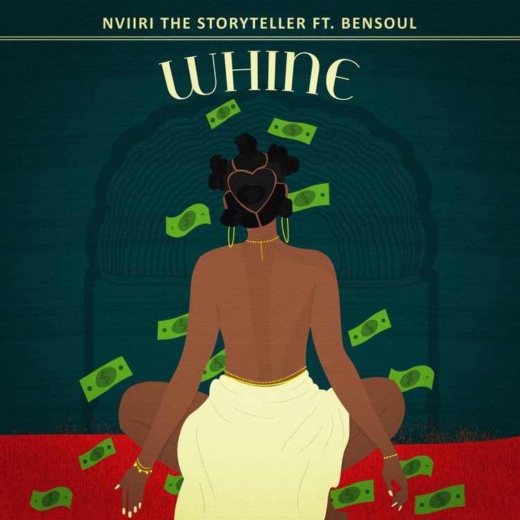 Nviiri The Storyteller &#8211; Whine Ft. Bensoul
