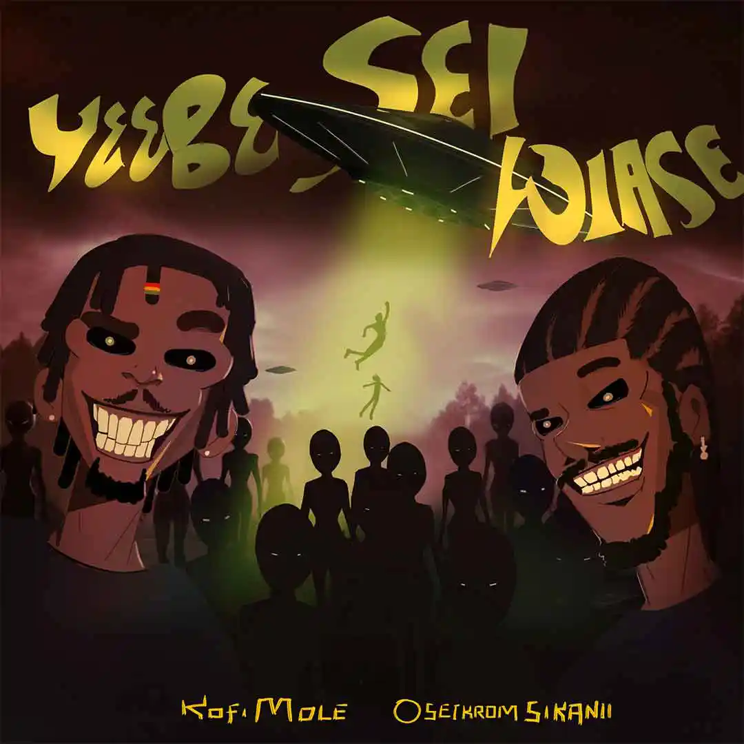 Kofi Mole – Yeebe Sei Wiase ft. Oseikrom Sikanii