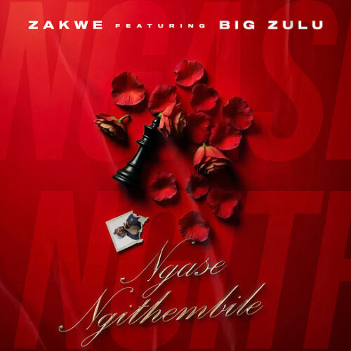 Zakwe – Ngase Ngithembile