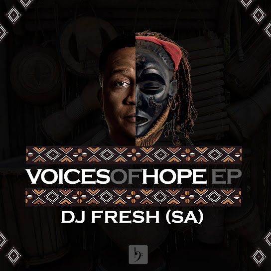 DJ Fresh (SA) – Voices of Hope